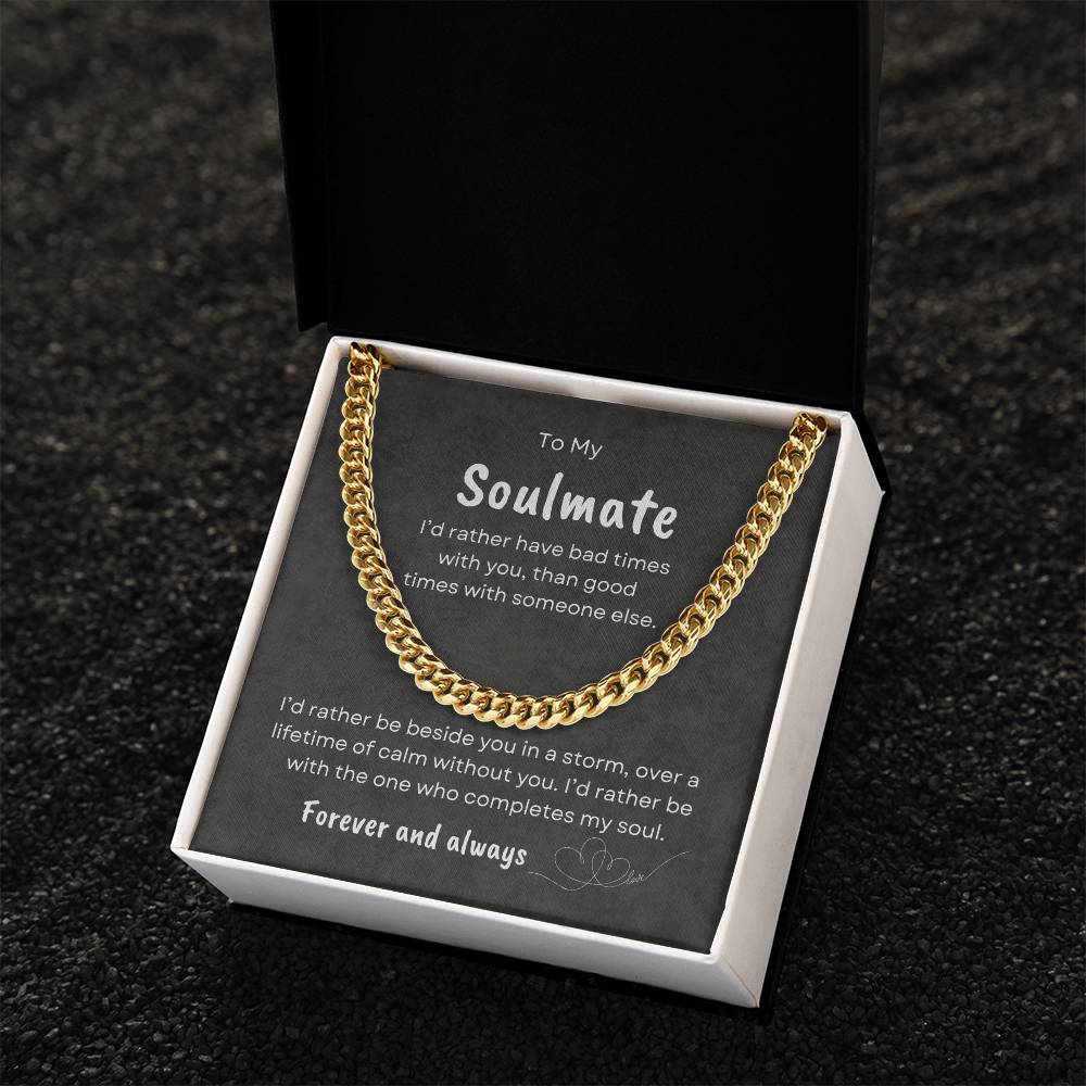 TO MY SOULMATE - Lifetime of Calm  -  Cuban Link Chain