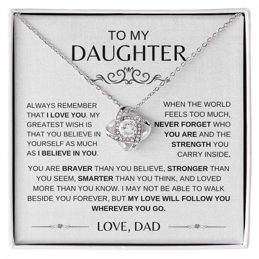 TO MY DAUGHTER - You Are Braver Than You Believe- LOVE KNOT NECKLACE