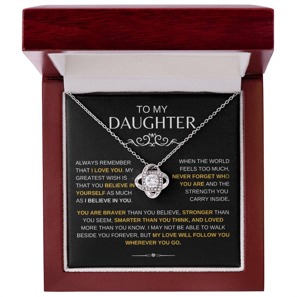 To My Daughter - BRAVER, STRONGER, SMARTER -  Love Knot Necklace