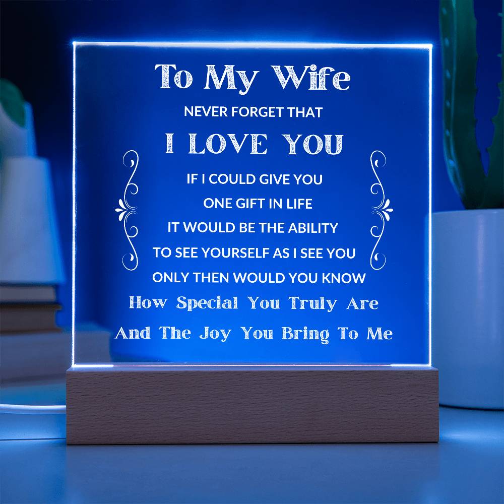 To My Wife - If I Could Give You One Gift - LED Square Acrylic